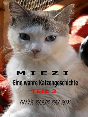 cover image of Miezi – Eine wahre Katzengeschichte Teil 2